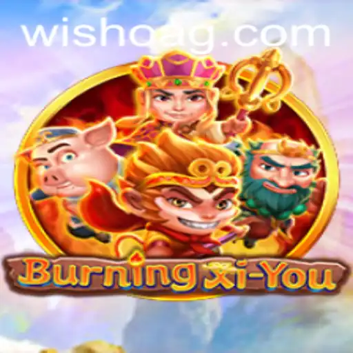 The Immersive World of BurningXiYou