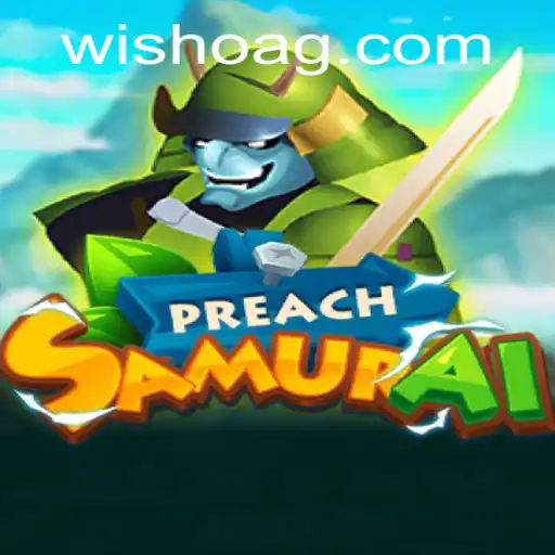 Discover the World of PreachSamurai: An Exciting New Game